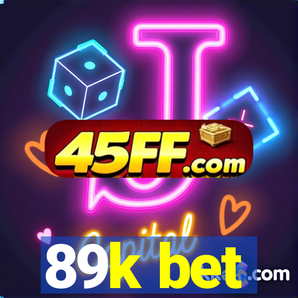 89k bet